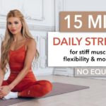 15 MIN DAILY STRETCH – a full body routine for tight muscles, flexibility & mobility I Pamela Reif